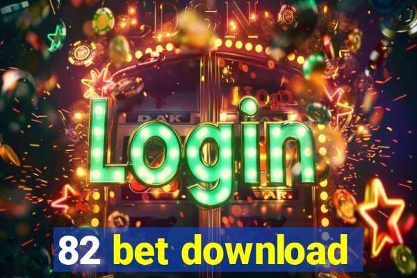 82 bet download